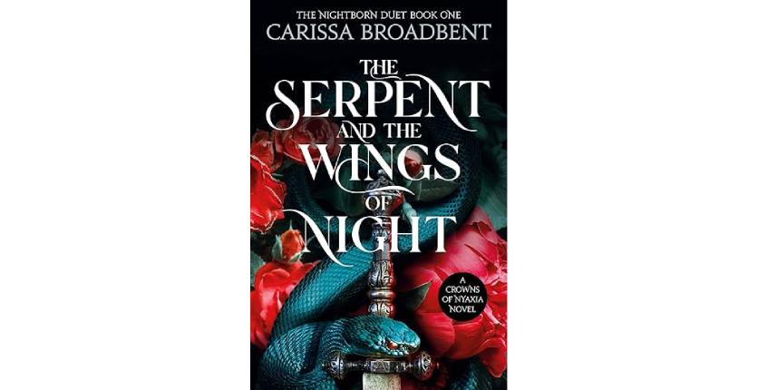 The Serpent and the Wings of Night by Carissa Broadbent