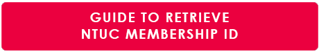 Guide to Retrieve NTUC Membership ID - Button